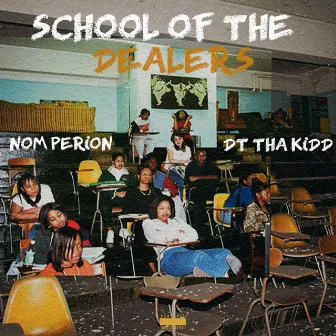 School of the Dealers by Dt Tha Kidd