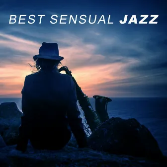 Best Sensual Jazz – Romantic Love Songs, Soothing Piano Bar Ambient, Sensuality, Soft Jazz Chillout by Classical Romantic Piano Music Society