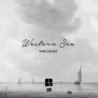 We Could by Western Sea