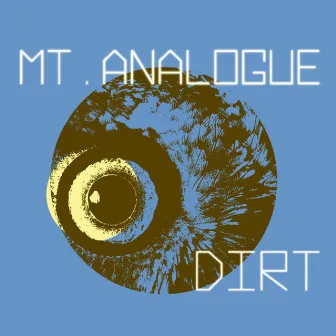 Dirt by Mt. Analogue