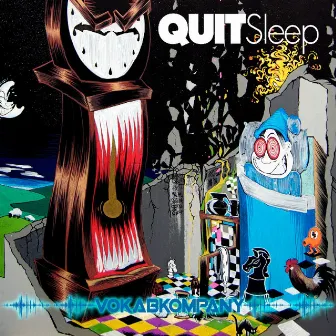 Quit Sleep by Vokab Kompany