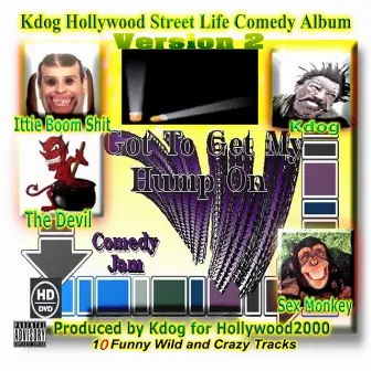 Kdog Hollywood Street Life Comedy Album II by Kdog