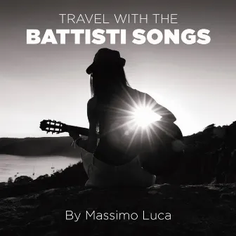 Travel with Battisti Songs by Massimo Luca