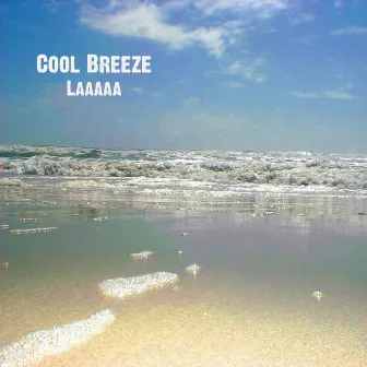 Laaaaa by Cool Breeze