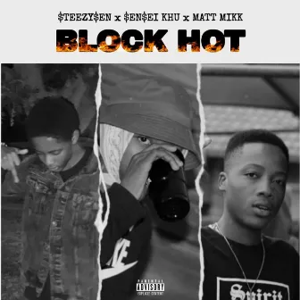 Block Hot by Matt Mikk