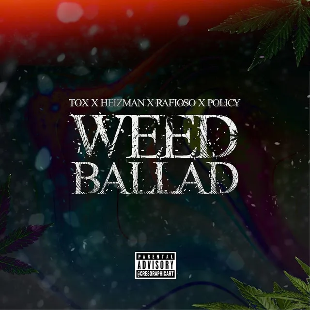 Weed Ballad (feat. Heizman & Policy)