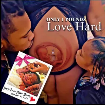 Love Hard by Only1 Poundz