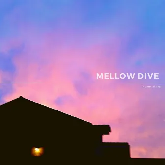 Home, at Last by Mellow dive