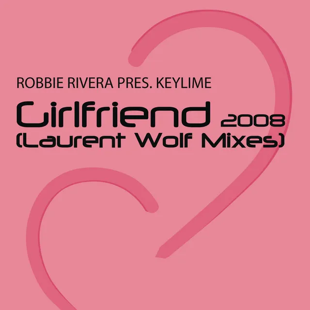 Girlfriend - Laurent Wolf Remix