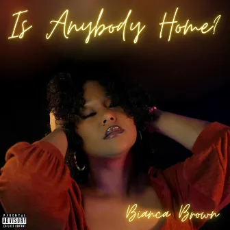 Is Anybody Home? by Bianca Brown