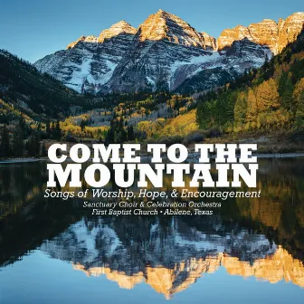 Come to the Mountain by Sanctuary Choir