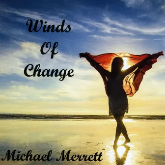 Winds of Change by Michael Merrett