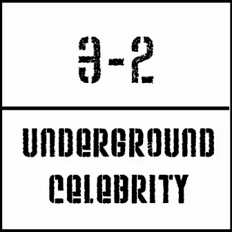 Underground Celebrity by 3-2