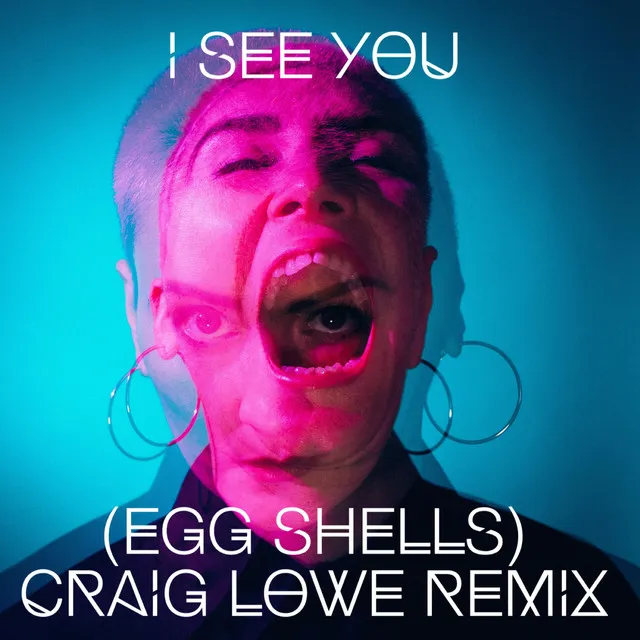 I See You (Egg Shells) [Craig Lowe Remix]