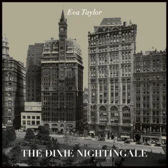 The Dixie Nightingale by Eva Taylor