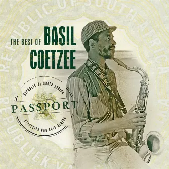 Passport: The Best of Basil Coetzee by Basil 'Manenberg' Coetzee