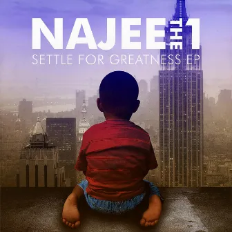 Settle For Greatness EP by Najee The 1