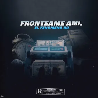 Fronteame Ami by El Fenomeno RD