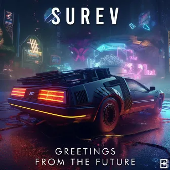 Greetings From The Future by Surev