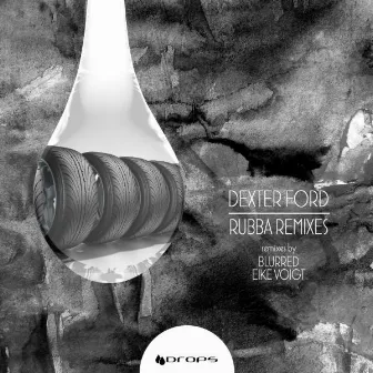 Rubba Remixes by Dexter Ford