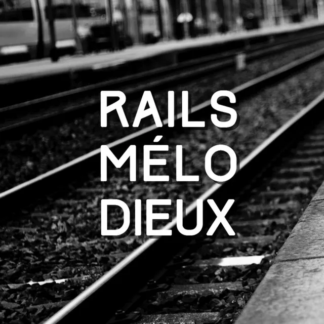 Rails Mélodieux