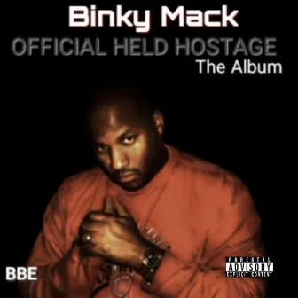 Official Held Hostage by Binky Mack