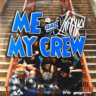 ME and MY CREW by JB