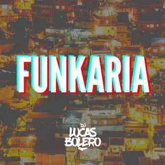 Aquecimento Funkaria by DJ Bolero