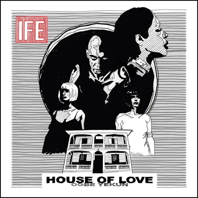 HOUSE OF LOVE (Ogbe Yekun)