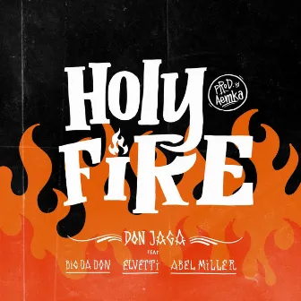 Holy Fire by Don Jaga