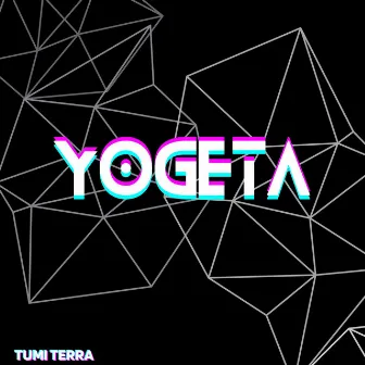 YOGETA by Tumi Terra