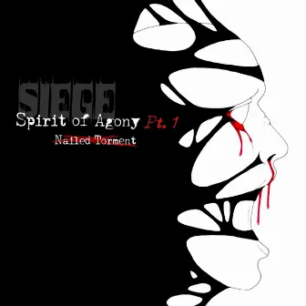 Spirit of Agony, Pt. 1 (Nailed Torment) by Siege