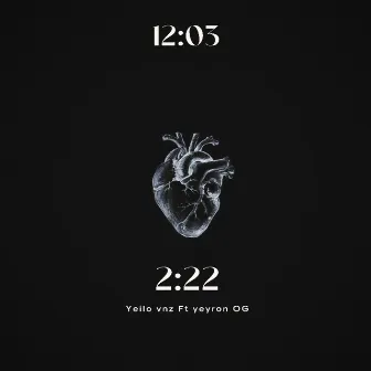 2:22 by Yeilo VNZ