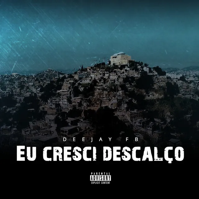 Eu Cresci Descalço