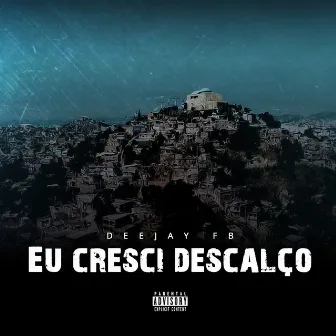 Eu Cresci Descalço by Unknown Artist