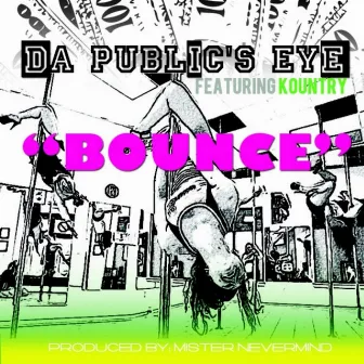 Bounce by Da Public’s Eye