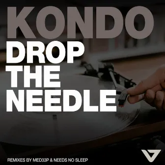 Drop The Needle by Kondo