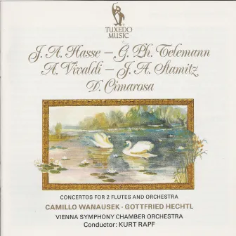 Hasse, Telemann, Vivaldi, Stamitz & Cimarosa: Concertos for Two Flutes by Camillo Wanausek