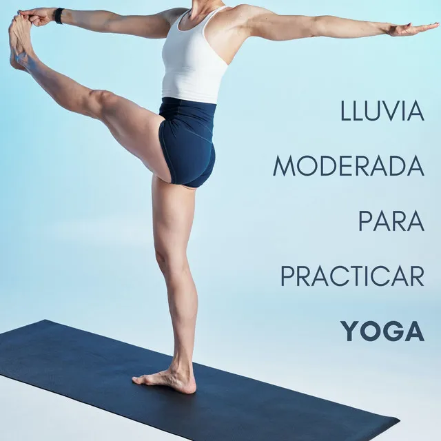 Música De Lluvia Moderada Perfecta Para Yoga