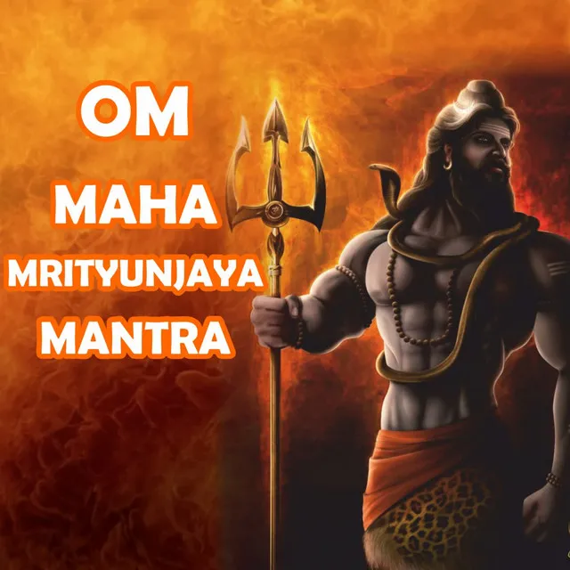 Om Mahamrityunjaya Mantra