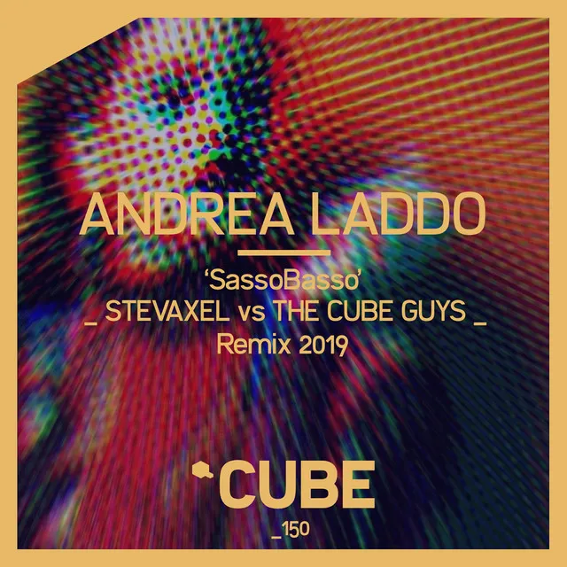 Sassobasso - StevAxel vs the Cube Guys Remix 2019