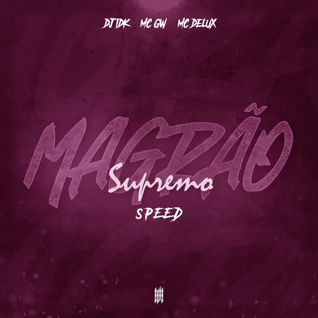 Magrão Supremo - Sped Up