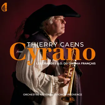 Thierry Caens joue Cyrano et les grandes Bandes Originales du cinéma Français (French Soundtrack) by Orchestre National Avignon-Provence