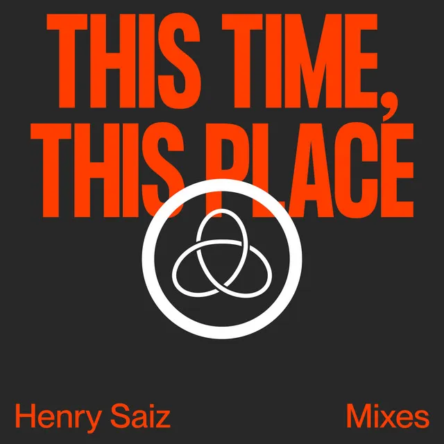 This Time, This Place - Henry Saiz Remix