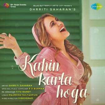 Kahin Karta Hoga - Single by Dhrriti Saharan