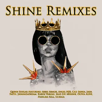 Shine (You Got It) [Remixes] by Quinn Soular