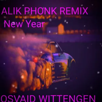 Alik Phonk (New Year Version) by OSVAID WITTENGEN