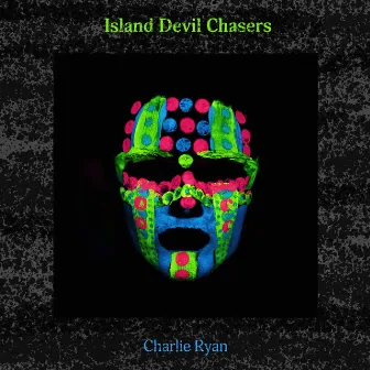 Island Devil Chasers by Charlie Ryan