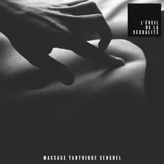 Massage tantrique sensuel. Sensations érotiques profondes. L'éveil de la sexualité. Ouvrez-vous au plaisir by Maîtres de Musique Tantriques