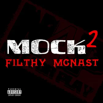 Mock 2 by Filthy McNast